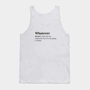 Whatever Tank Top